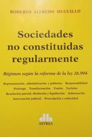 Sociedades no constituidas regularmente. Régimen según la reforma de la ley 26.994