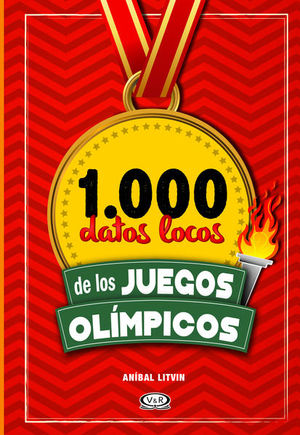 1000 DATOS LOCOS DE LOS JUEGOS OLIMPICOS / PD.