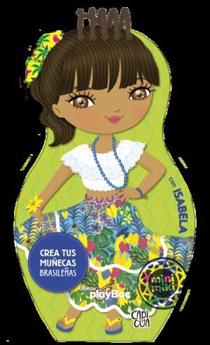 Crea tus muñecas brasileñas con Isabela. MIni Miki