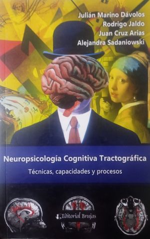 Neuropsicología Cognitiva Tractográfica. Técnicas, capacidades y procesos