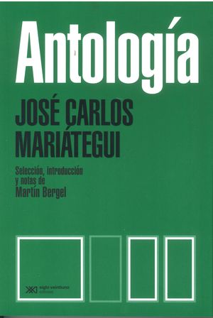 Antología. Selección, introducción y notas de Martín Bergel