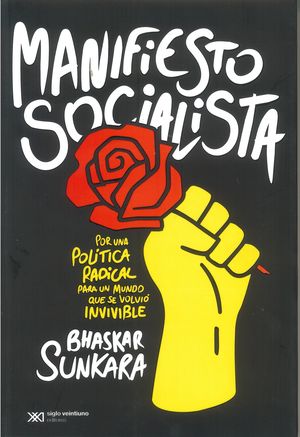 Manifiesto socialista. Por una política radical en un mundo que se volvió invivible