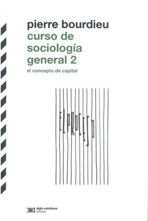 Curso de sociología general 2. El concepto de capital