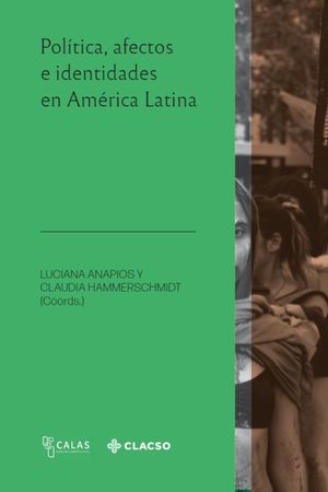 Política, afectos e identidades en América Latina