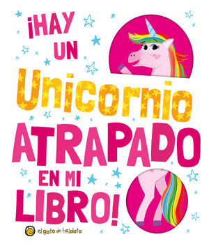 ¡Hay un Unicornio atrapado en mi libro! / Pd.
