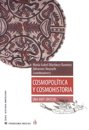 Cosmopolítica y cosmohistoria. Una anti-síntesis