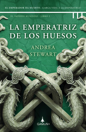 La emperatriz de los huesos / El imperio hundido / vol. 2