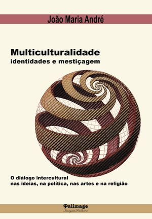 IBD - Multiculturalidade, identidades e mestiÛçagem: