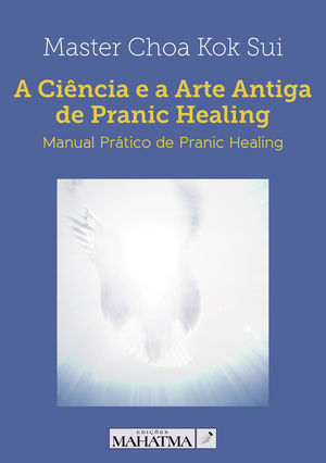 IBD - A CiÃÂªncia e a Arte Antiga de Pranic Healing