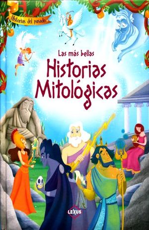 HISTORIAS DEL PASADO. LAS MAS BELLAS HISTORIAS MITOLOGICAS / PD.