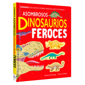 Asombrosos dinosaurios feroces / Pd.