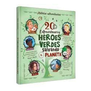 20 Extraordinarios héroes verdes / Pd.
