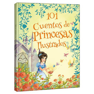 101 Cuentos de Princesas Ilustrados / Pd.