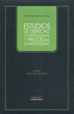 ESTUDIOS DE DERECHO CONSTITUCIONAL Y PROCESAL CONSTITUCIONAL
