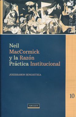 NEIL MACCORMICK Y LA RAZON PRACTICA INSTITUCIONAL / PD.