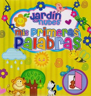 MIS PRIMERAS PALABRAS. JARDIN DE NUBES / PD.