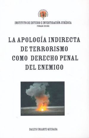 APOLOGIA INDIRECTA DE TERRORISMO COMO DERECHO PENAL DEL ENEMIGO, LA