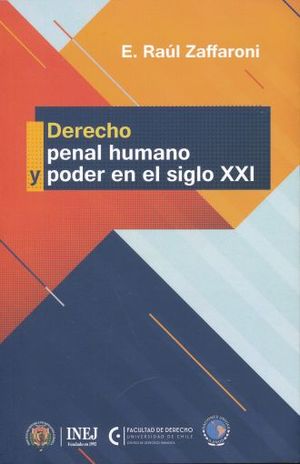 DERECHO PENAL HUMANO Y PODER EN EL SIGLO XXI