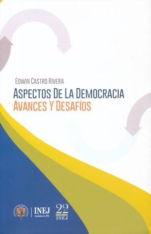 ASPECTOS DE LA DEMOCRACIA. AVANCES Y DESAFIOS