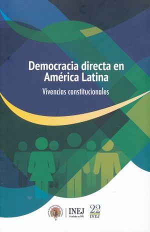 DEMOCRACIA DIRECTA EN AMERICA LATINA. VIVENCIAS CONSTITUCIONALES