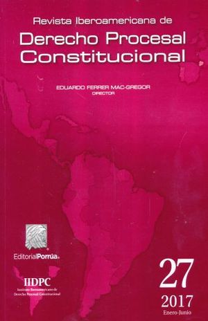 Revista iberoamericana de derecho procesal constitucional # 27