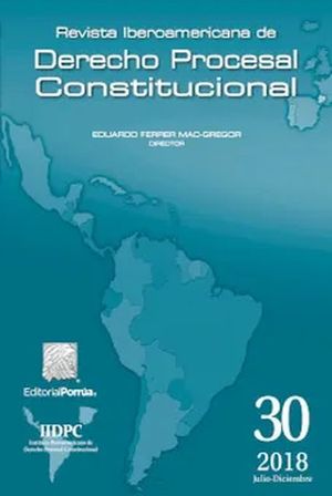 Revista iberoamericana de derecho procesal constitucional #30 (Julio-Diciembre 2018)
