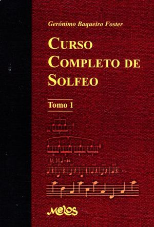 CURSO COMPLETO DE SOLFEO / TOMO 1