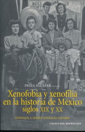 XENOFOBIA Y XENOFILIA EN LA HISTORIA DE MEXICO SIGLO XIX Y XX