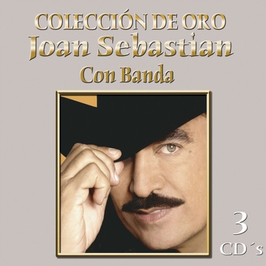 JOAN SEBASTIAN / COLECCION DE ORO CON BANDA (3 CDS).. Librería El Sótano