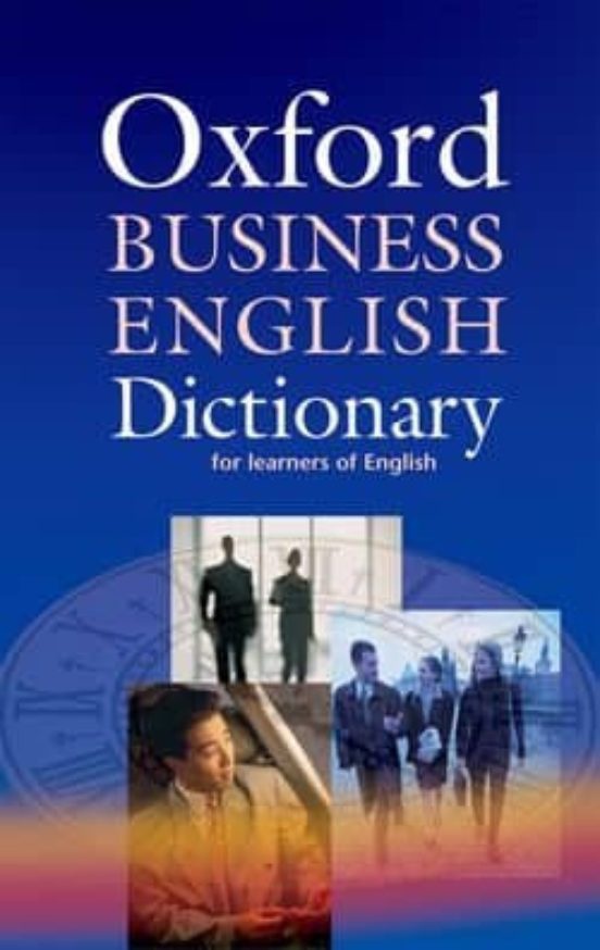 OXFORD BUSINESS ENGLISH DICTIONARY FOR LEARNERS OF ENGLISH. ANONIMO. Libro  en papel. 9780194315845 Librería El Sótano