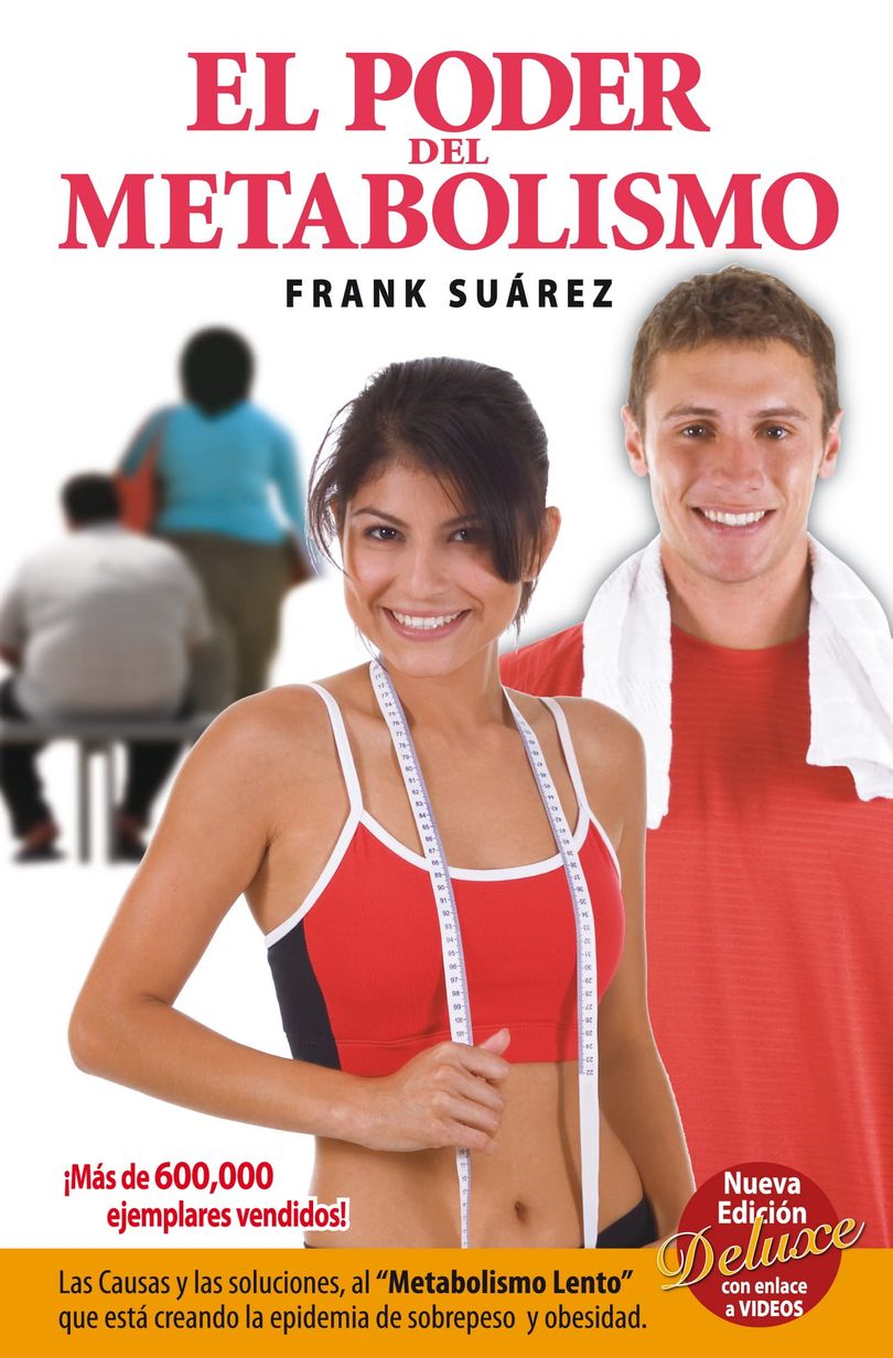 El poder del metabolismo / 4 ed. (Nueva edición). SUAREZ FRANK. Libro en  papel. 9780988221802 Librería El Sótano