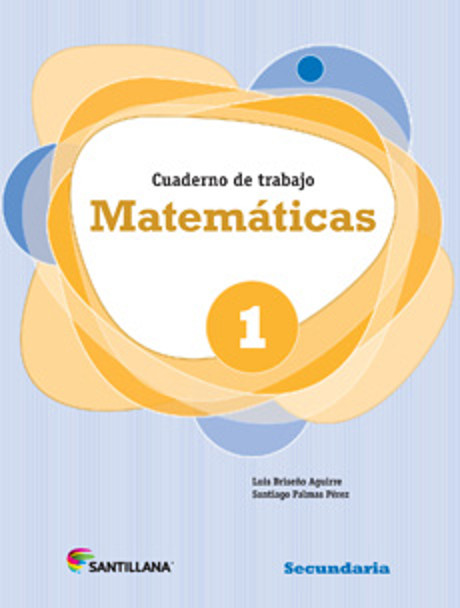 Matematicas 1 Cuaderno De Trabajo Secundaria Editorial Santillana Libro En Papel 9786070112072 Libreria El Sotano