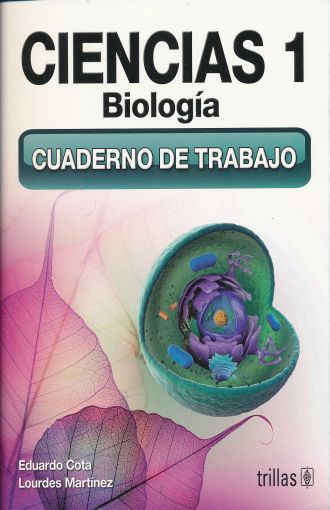CIENCIAS BIOLOGIA 1. CUADERNO DE TRABAJO SECUNDARIA. COTA EDUARDO. Libro en  papel. 9786071715531 Librería El Sótano