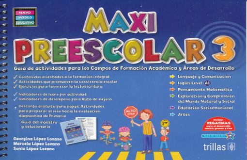 MAXI PREESCOLAR 3 (NUEVO MODELO EDUCATIVO). LOPEZ LOZANO GEORGINA. Libro en  papel. 9786071732682 Librería El Sótano