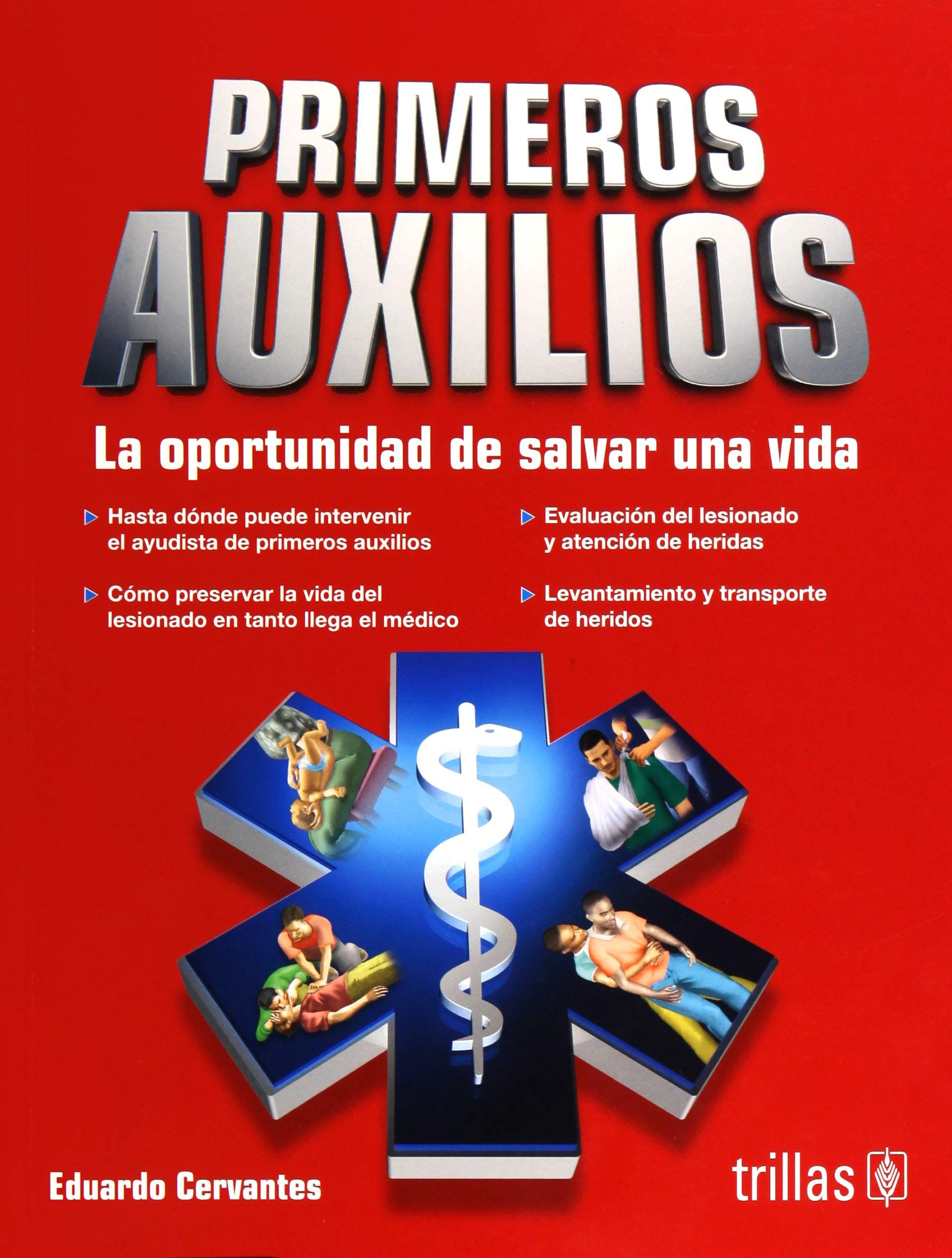 PRIMEROS AUXILIOS / 8 ED.. CERVANTES EDUARDO. Libro en papel. 9786071736048  Librería El Sótano