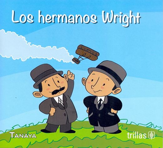 Los hermanos Wright. DOMINGUEZ MORALES MAURICIO. Libro en papel.  9786071740304 Librería El Sótano