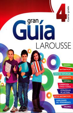 Gran Guia Larousse Cuarto Grado Primaria Incluye Evaluacion Ediciones Larousse Libro En Papel 9786072108844 Libreria El Sotano