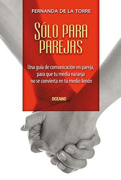 SOLO PARA PAREJAS. TORRE FERNANDA DE LA. Libro en papel. 9786074007763  Librería El Sótano