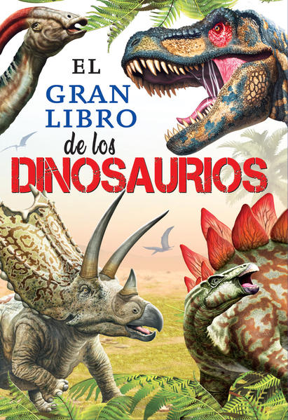 El gran libro de los dinosaurios / Pd.. SILVER DOLPHIN. Libro en papel.  9786075328522 Librería El Sótano