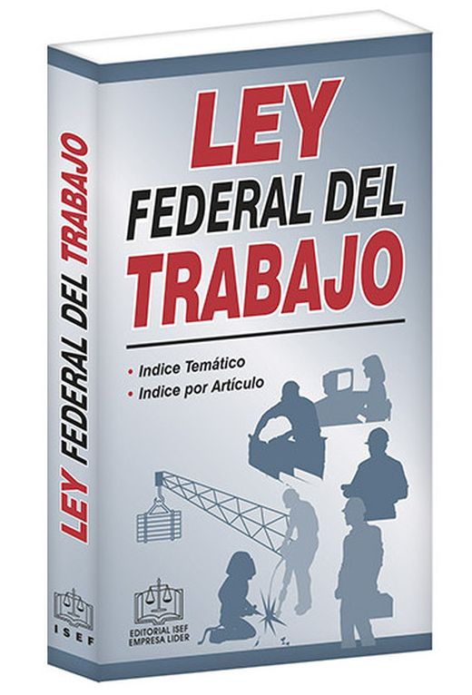 Ley Federal del Trabajo 2020 / 16 ed. (Económica). EDICIONES FISCALES