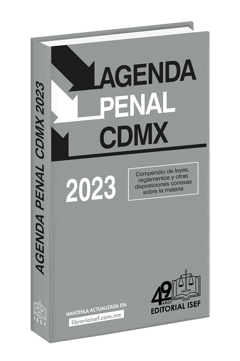 Agenda penal de la Ciudad de México 2023 / 54 ed.. EDICIONES FISCALES