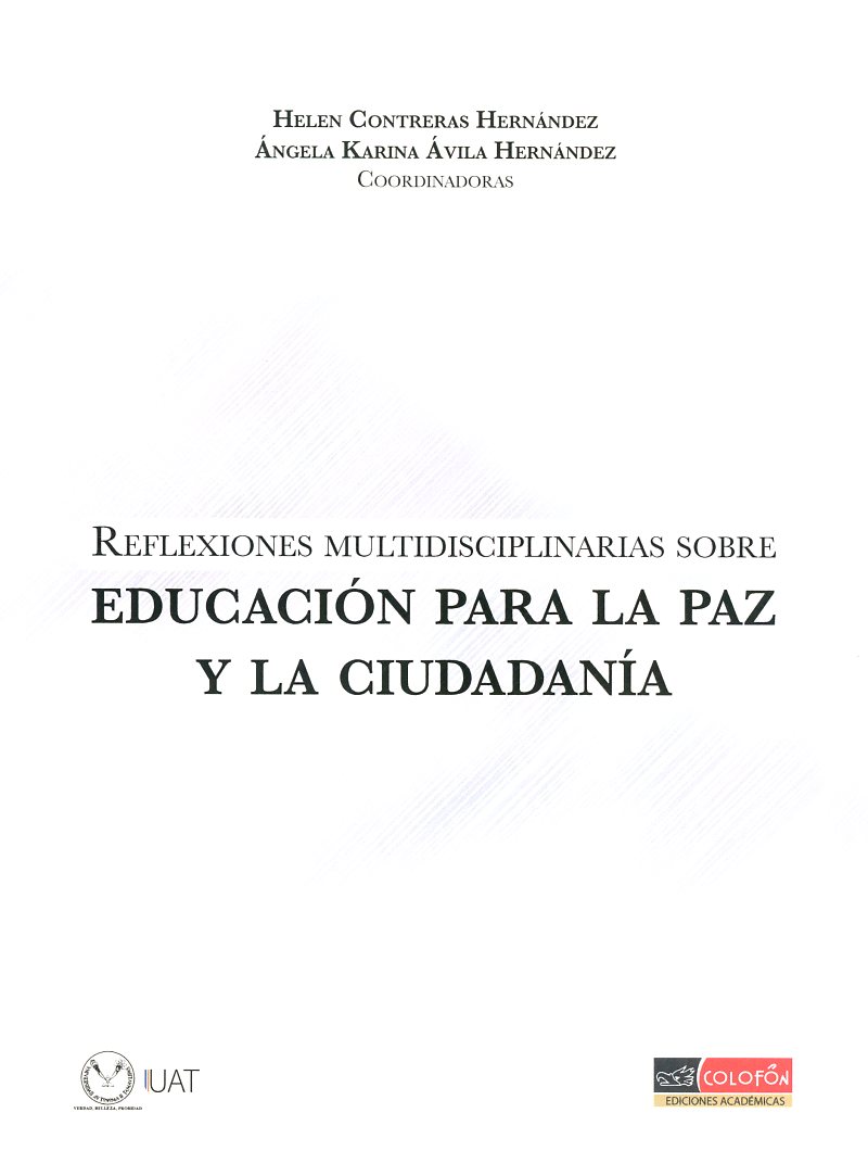 Reflexiones multidisciplinarias sobre educación para la paz y la  ciudadanía. CONTRERAS HERNANDEZ HELEN. Libro en papel. 9786076352496  Librería El Sótano