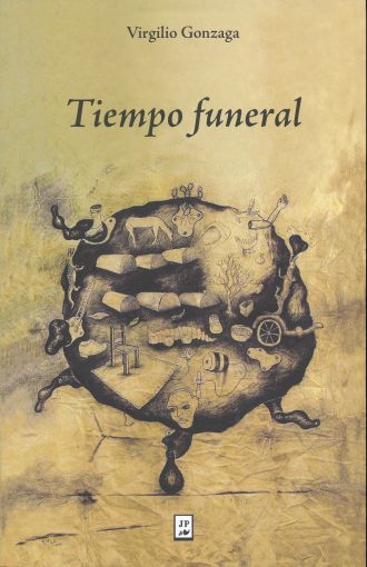 TIEMPO FUNERAL. GONZAGA VIRGILIO. Libro en papel. 9786077113287 Librería El  Sótano