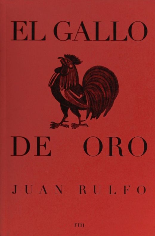 Gallo De Oro Y Otros Relatos El Rulfo Juan Juan Nepomuceno Carlos