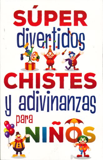 SUPER DIVERTIDOS CHISTES Y ADIVINANZAS PARA NIÑOS. EPOCA. Libro en papel.  9786078473649 Librería El Sótano