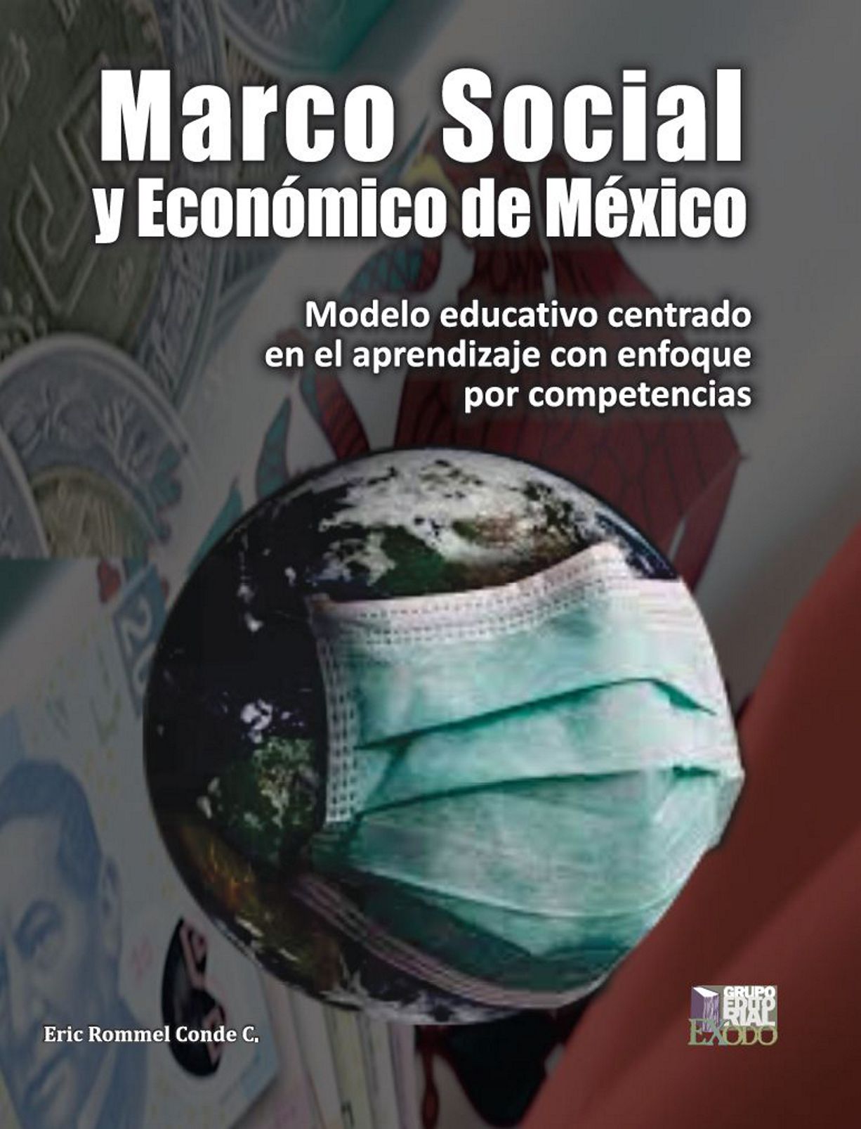 Marco social y económico de México. CONDE CORDERO ERIC ROMMEL. Libro en  papel. 9786078742172 Librería El Sótano