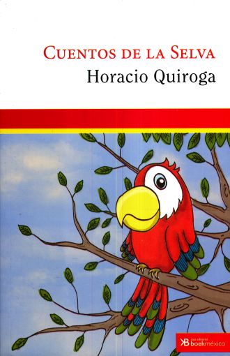 CUENTOS DE LA SELVA. QUIROGA HORACIO. Libro en papel. 9786079674373  Librería El Sótano