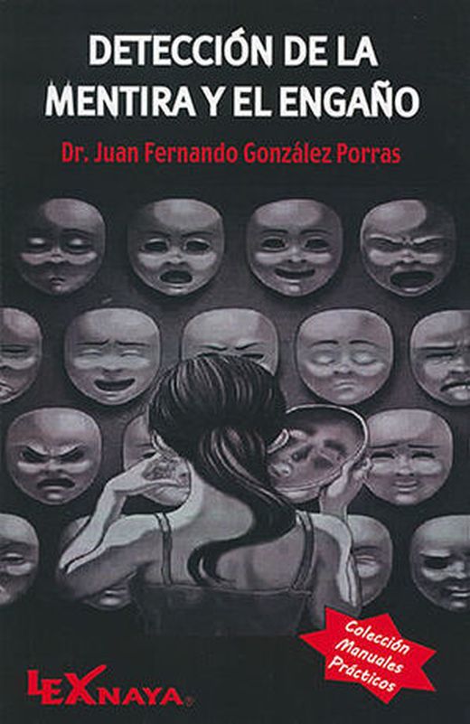 Detección de la mentira y el engaño. GONZALEZ PORRAS JUAN FERNANDO. Libro  en papel. 9787501164790 Librería El Sótano