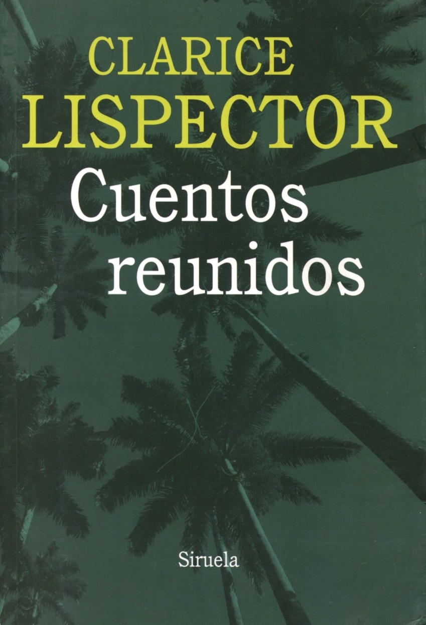 Cuentos reunidos. LISPECTOR CLARICE. Libro en papel. 9788415937036 Librería  El Sótano