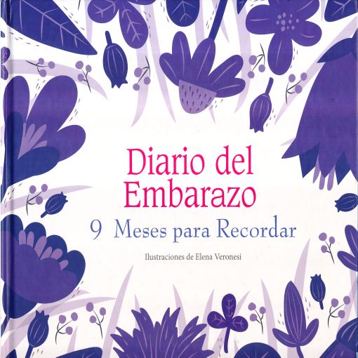DIARIO DEL EMBARAZO. 9 MESES PARA RECORDAR. VERONESI ELENA. Libro